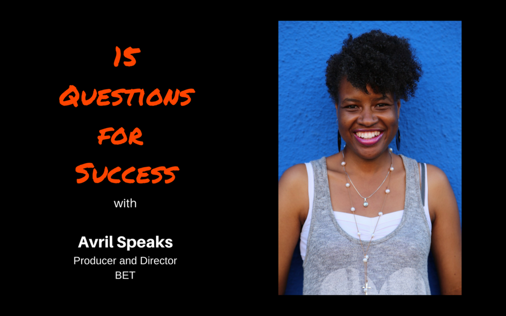 15 Questions for Success: Avril Speaks