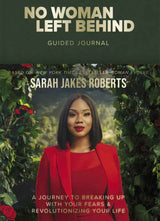 No Woman Left Behind Guided Journal: A Journey to Breaking Up with Your Fears and Revolutionizing Your Life (A Woman Evolve Experience)