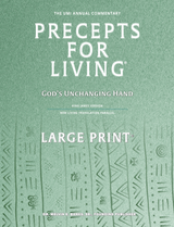 Precepts For Living®: God's Unchanging Hand (Large Print)