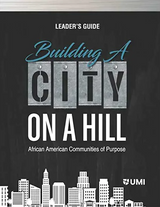 Building a City on a Hill Leader's Guide