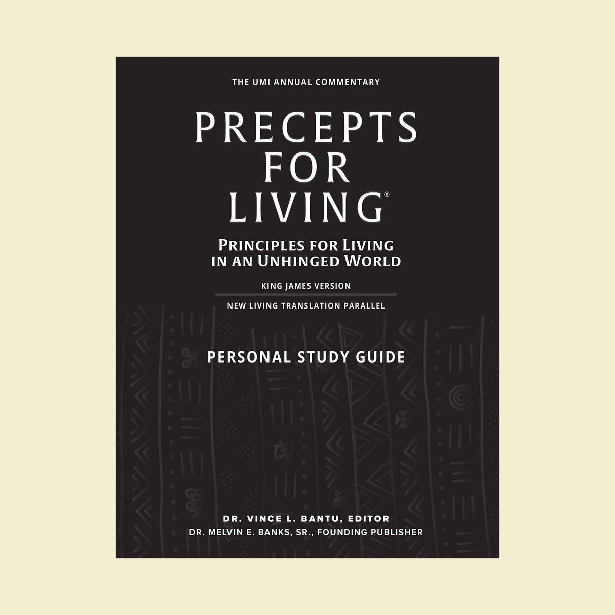 Precepts for Living®:  Principles for Living in an Unhinged World Study Guide (Workbook)