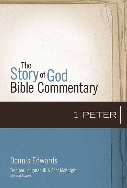 1 Peter, The Story of God Bible Commentary